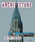 Image for Icons of architecture  : the 20th century