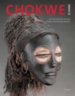 Image for Chokwe!  : art and initiation among Chokwe and related peoples