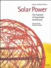 Image for Solar power  : the evolution of sustainable architecture