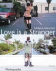 Image for Melanie Manchot  : love is a stranger