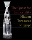 Image for The quest for immortality  : treasures of ancient Egypt