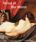 Image for Venus at her mirror  : Velâazquez and the art of nude painting