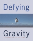 Image for Defying gravity  : contemporary art and flight