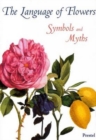 Image for The language of flowers  : symbols and myths