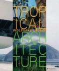 Image for Tropical architecture  : sustainable and humane building in Africa, Latin America and South-East Asia