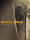 Image for Spirits speak  : a celebration of African masks