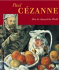 Image for Paul Cezanne : How He Amazed the World