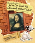 Image for Who Can Crack the Leonardo Da Vinci Code? : The Museum of Adventures
