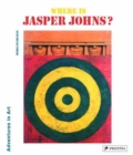 Image for Where is Jasper Johns?