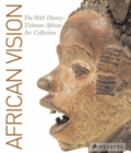 Image for African Vision : The Walt Disney-Tishman African Art Collection