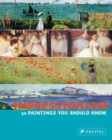 Image for Impressionism: 50 Paintings You Should Know