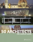 Image for 50 Architects You Should Know