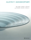 Image for Glas und licht  : Arbeiten aus vier Jahrzehnten