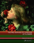 Image for The Pre-Raphaelite Language of Flowers