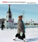 Image for Siberia  : in the eyes of Russian photographers