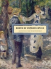 Image for Birth of Impressionism  : masterpieces from the Musâee d&#39;Orsay