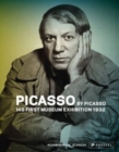 Image for Picasso by Picasso  : his first museum exhibition 1932