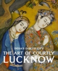 Image for Captured hearts  : the lure of courtly Lucknow
