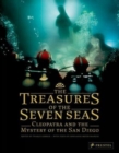 Image for The Treasures of the Seven Seas : Cleopatra and the Mystery of the San Diego