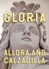 Image for Gloria  : Allora &amp; Calzadilla