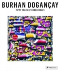 Image for Fifty Years of Urban Walls : A Burhan Dogancay Retrospective