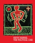 Image for Keith Haring, the political line