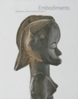 Image for Embodiments: Masterworks of African Figurative Sculpture