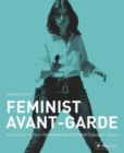 Image for The feminist avant-garde  : art of the 1970s