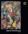 Image for Berlin metropolis, 1918-1933