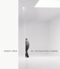 Image for Robert Irwin - all the rules will change