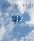 Image for Spencer Finch  : the brain is wider than the sky