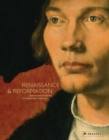 Image for Renaissance &amp; Reformation  : German art in the age of Dèurer and Cranach