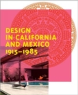 Image for Design in California and Mexico, 1915-1985  : found in translation