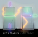 Image for Keith Sonnier - until today