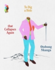 Image for Otobong Nkanga - to dig a hole that collapses again