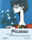 Image for Picasso the Late Work. From the Collection of Jacqueline Picasso