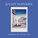 Image for Julian Schnabel : Symbols of Actual Life