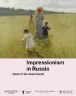 Image for Impressionism in Russia  : dawn of the avant-garde