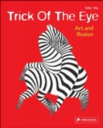Image for Trick of the eye  : art and illusion