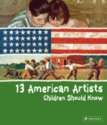 Image for 13 American Artists Children Should Know