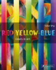 Image for Red, yellow, blue  : colors in art