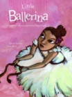 Image for Little ballerina  : a children&#39;s book inspired by Edgar Degas.