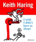 Image for Keith Haring - I wish I didn&#39;t have to sleep