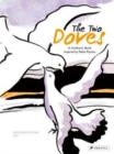 Image for The two doves  : a children&#39;s book inspired by Pablo Picasso