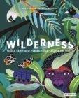 Image for Wilderness  : jungle, rain forest, tundra, taiga, savanna, and desert