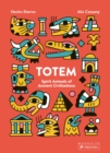 Image for Totem : Spirit Animals of Ancient Civilizations