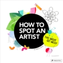 Image for How to Spot an Artist : This Might Get Messy