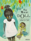 Image for The magic doll  : a children&#39;s book inspired by African art