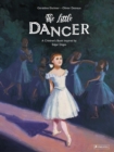 Image for The little dancer  : a children&#39;s book inspired by Edgar Degas