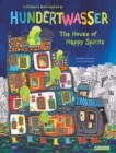 Image for Hundertwasser  : the house of happy spirits